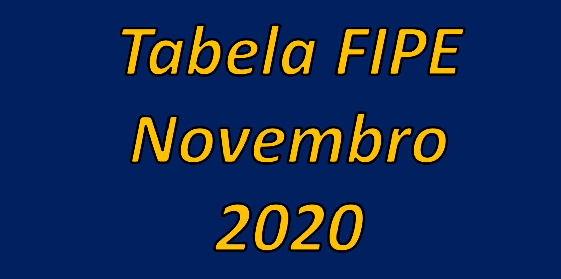 Tabela FIPE Novembro 2020 - Atualizada com novidades